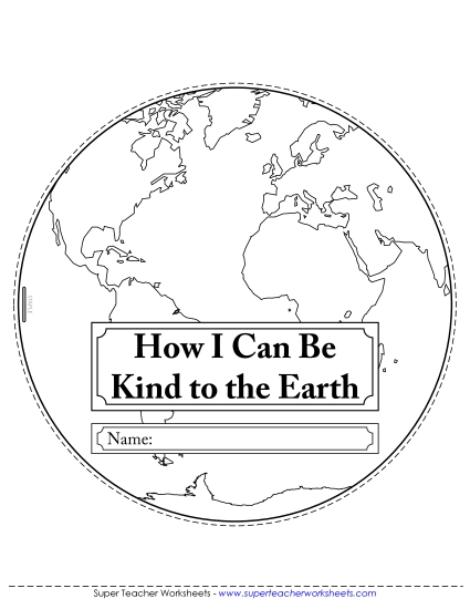 Earth Day Worksheets - How I Can Be Kind to the Earth (Printable PDF Worksheet)