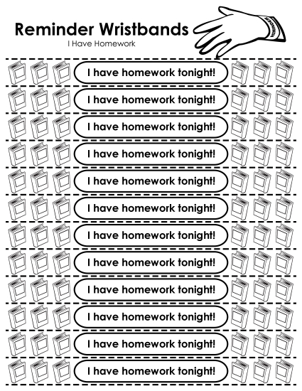Reminder Wristbands - Reminder Wristbands - I Have Homework (Printable PDF Worksheet)