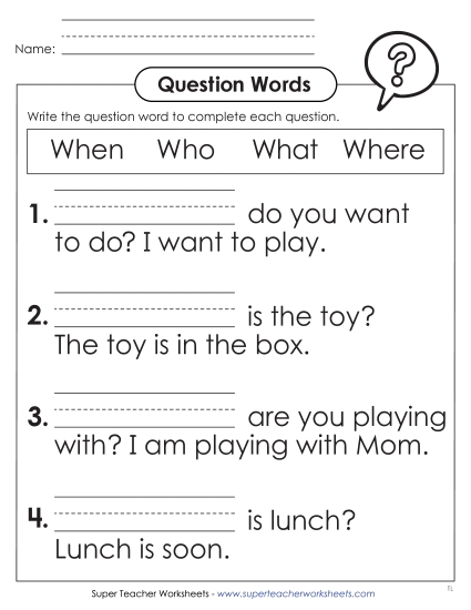 Fill in the Blanks (When, Who, What, Where)